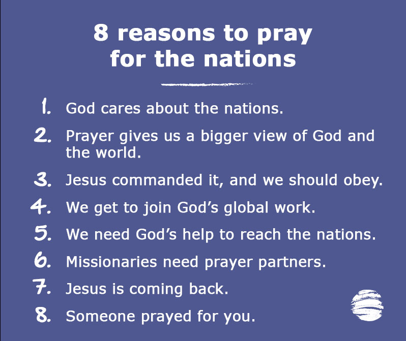 8 reasons to pray for the nations